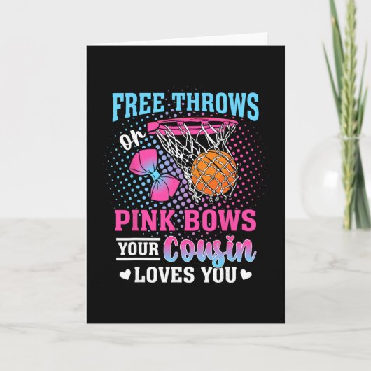 Free Throws Or Pink Bows Your Cousin Loves You Gen Karte (Vorderseite)