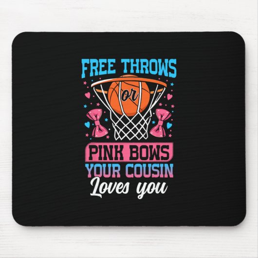 Free Throws Or Pink Bows Your Cousin Loves You Gen Mousepad (Vorne)