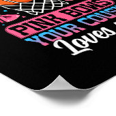 Free Throws Or Pink Bows Your Cousin Loves You Gen Poster (Ecke)