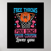 Free Throws Or Pink Bows Your Cousin Loves You Gen Poster (Vorne)
