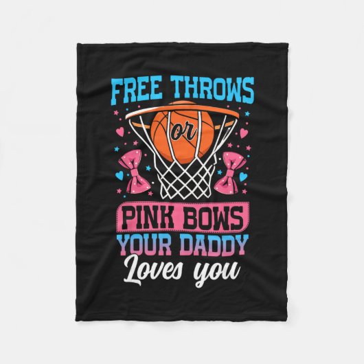 Free Throws Or Pink Bows Your Daddy Loves You Gend Fleecedecke (Vorderseite)