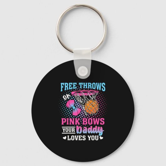 Free Throws Or Pink Bows Your Daddy Loves You Gend Schlüsselanhänger (Vorderseite)