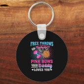 Free Throws Or Pink Bows Your Daddy Loves You Gend Schlüsselanhänger (Vorderseite)