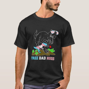 Free Vater Hugs Dinosaur Rex Daddy Trans Lgbt Supp T-Shirt