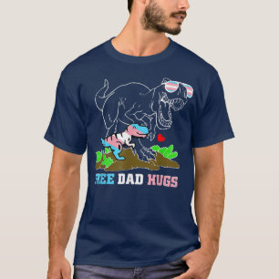 Free Vater Hugs Dinosaur Rex Daddy Trans LGBT Supp T-Shirt