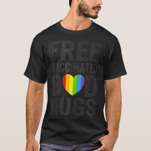 Free Vater Hugs Gay Pride LGBTQ Proud Pater Fully  T-Shirt