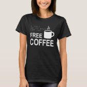 Free Work Coffee T-Shirt (Vorderseite)