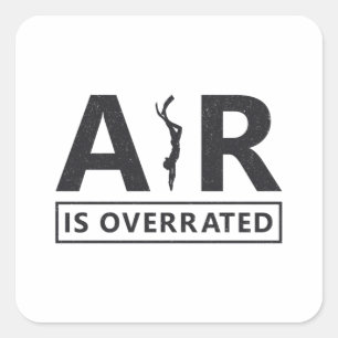Freediver Freediving Air ist überbewertet Tauchen Quadratischer Aufkleber