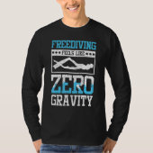 Freediving feels like zero gravity T-Shirt (Vorderseite)