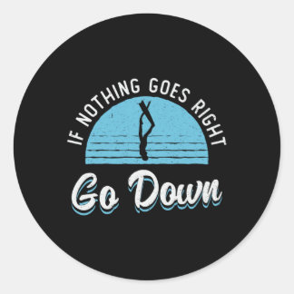 Freediving If Nothing Goes Right Go Down Freediver Runder Aufkleber