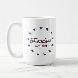 Freedom 1776–2026 America 250 Patriotic Design Kaffeetasse