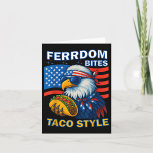 Freedom Bites Taco Stil 4. Juli Funny Patriot Karte