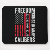 Freedom Comes In Many Calibers - Funny Pro Gun (on Mousepad (Vorne)