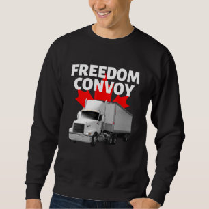 Freedom Convoy 2022 Support Unsere LKWs Kanada USA Sweatshirt