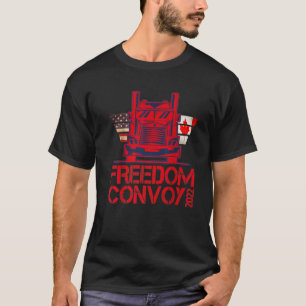 Freedom Convoy 2022 Unsere LKWs Convoy T-Shirt