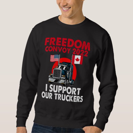 Freedom Convoy 2022 USA und Kanada unterstützen un Sweatshirt (Vorderseite)