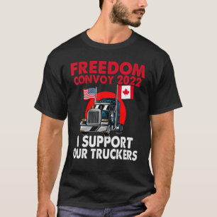 Freedom Convoy 2022 USA und Kanada unterstützen un T-Shirt