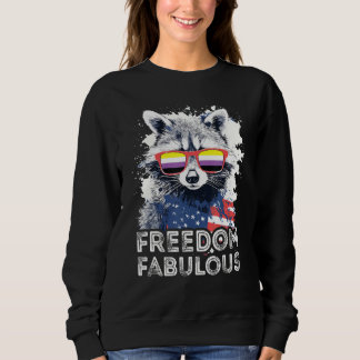 Freedom Fabulous  Raccoon Non Binary Sunglasses Fl Sweatshirt