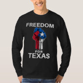Freedom for Texas Texan Pride Fist T-Shirt (Vorderseite)