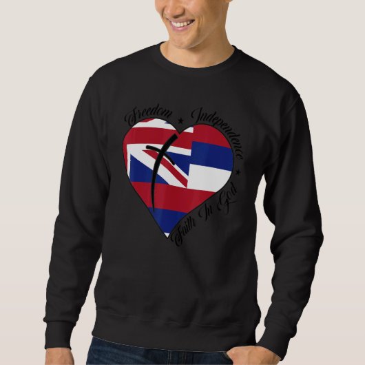 Freedom Independence Faith In God   Christian Hawa Sweatshirt (Vorderseite)