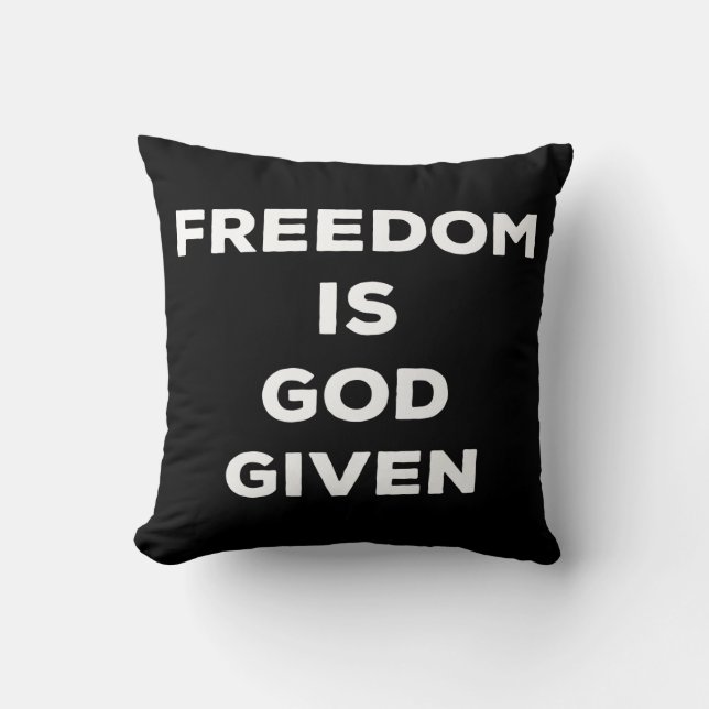 Freedom Is God Given Kissen (Vorderseite)