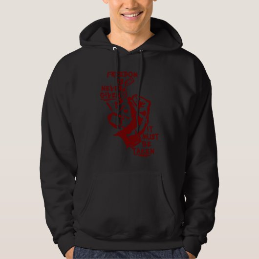 Freedom Is Never Given It Must Be Taken  Punk Anar Hoodie (Vorderseite)