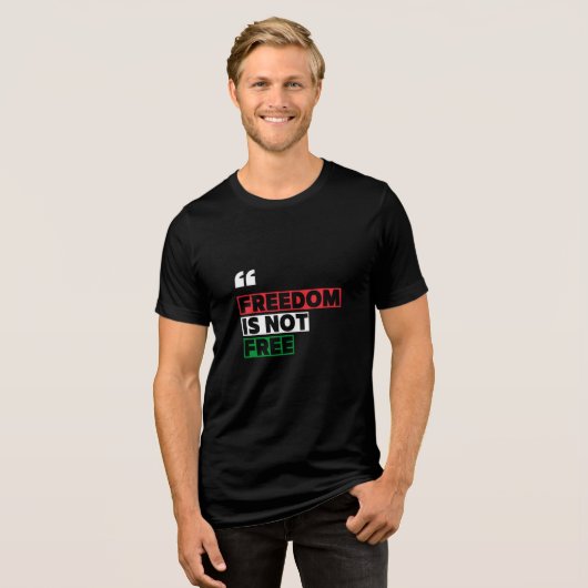 Freedom Is Not Free Black Tri-Blend Shirt (Vorderseite voll)