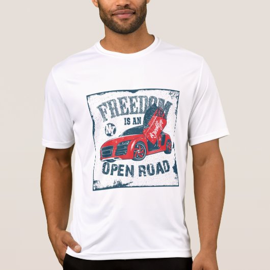 Freedom ist ein Open Road Activewear T - Shirt (Vorderseite)