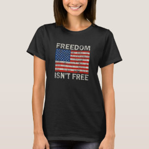 Freedom ist nicht frei Vintag Retro American Flag  T-Shirt
