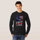 Freedom ist T Free Veteran S Day American Flag Pro T-Shirt (Vorne ganz)