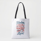 Freedom Lives in Every Heartbeat–4th of july quote Tasche (Vorderseite)