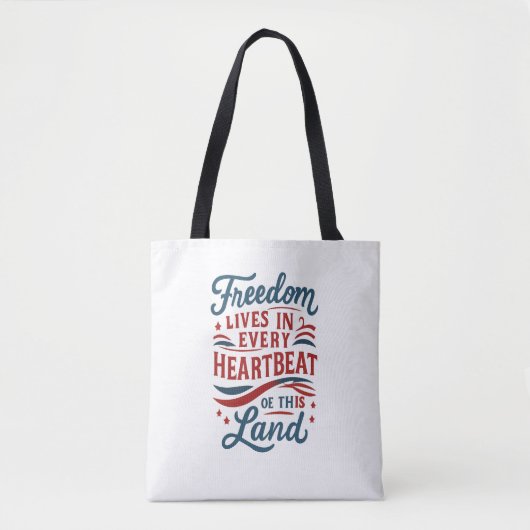 Freedom Lives in Every Heartbeat–4th of july quote Tasche (Vorderseite)