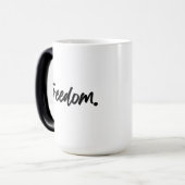 Freedom. Minimalist Black Verwandlungstasse (Vorderseite Links)