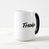 Freedom. Minimalist Black Verwandlungstasse (VorderseiteRechts)
