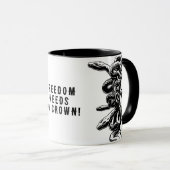 Freedom Needs No Crown! Mug Tasse (VorderseiteRechts)