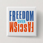 Freedom Over Fascism Button (Vorderseite)