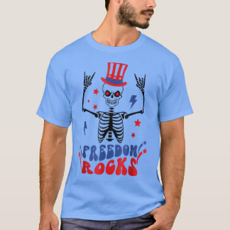 Freedom Rocks Skeleton American Flag Happy 4. T-Shirt
