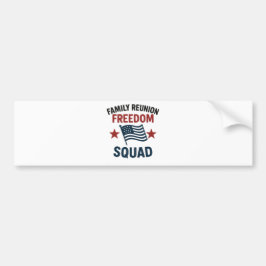 Freedom Squad Family Reunion Shirt – USA Patriotic Autoaufkleber