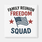 Freedom Squad Family Reunion Shirt – USA Patriotic Magnet (Vorne)