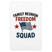 Freedom Squad Family Reunion Shirt – USA Patriotic Magnet (Vertikal)