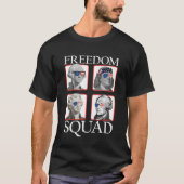 Freedom Squad Gründungsväter Revolution Amerikaner T-Shirt (Vorderseite)
