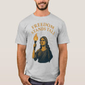 Freedom Stands Tall – A Torch for All T-Shirt (Vorderseite)