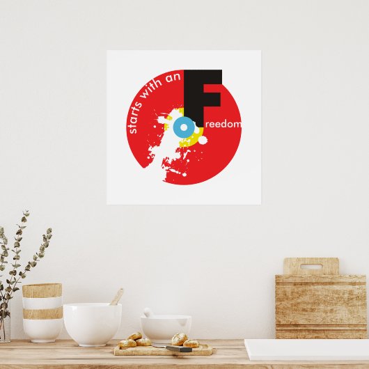 Freedom Starts Plakat (Küche)