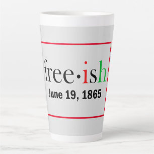 Freeish Juneteenth Gedenkfeier Milchtasse