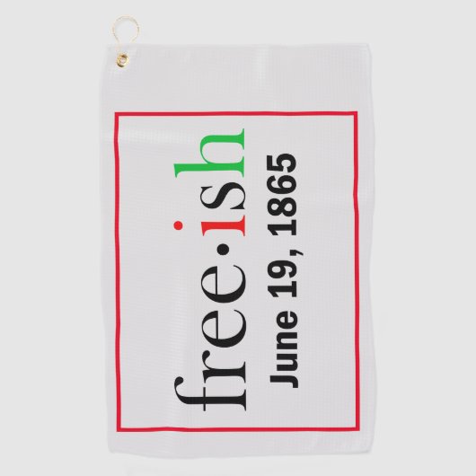 Freeish Juneteenth Golf Towel Golfhandtuch (Vorderseite)
