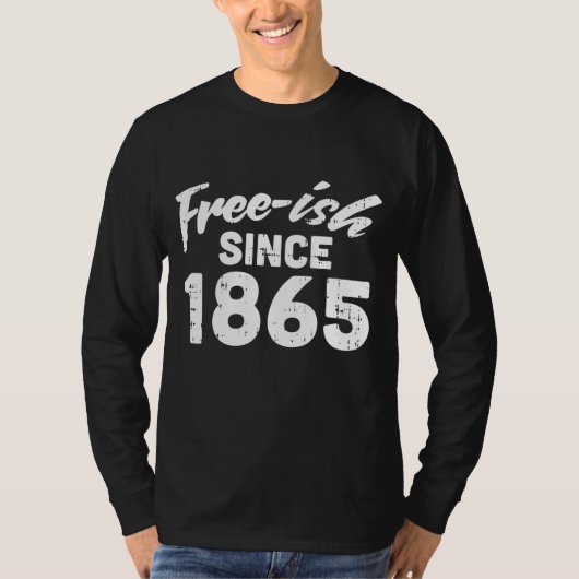 Freeish seit 1865 Black History Month Pride Prote T-Shirt (Vorderseite)