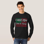Freeish seit 1865 Black History Pride African Ame T-Shirt (Vorne ganz)