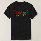 Freeish seit 1865  T-Shirt (Design vorne)