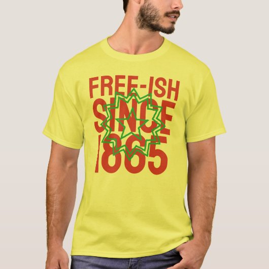Freeish seit 1865 T-Shirt (Vorderseite)