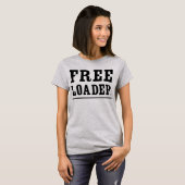 Freeloader T-Shirt (Vorne ganz)